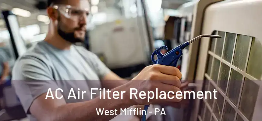  AC Air Filter Replacement West Mifflin - PA
